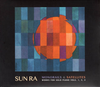 Sun Ra- Monorails & Satellites (Works For Solo Piano Vols. 1, 2, 3)