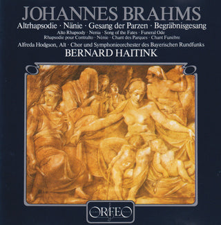 Brahms / Bernard Haitink- Altrhapsodie / Naenie -/ Gesang Der Parzen / Begrabnisgesang