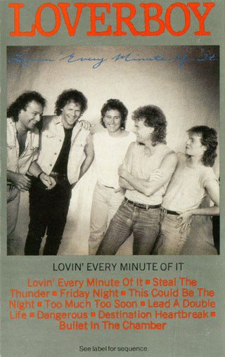 Loverboy- Lovin' Every Minute of It