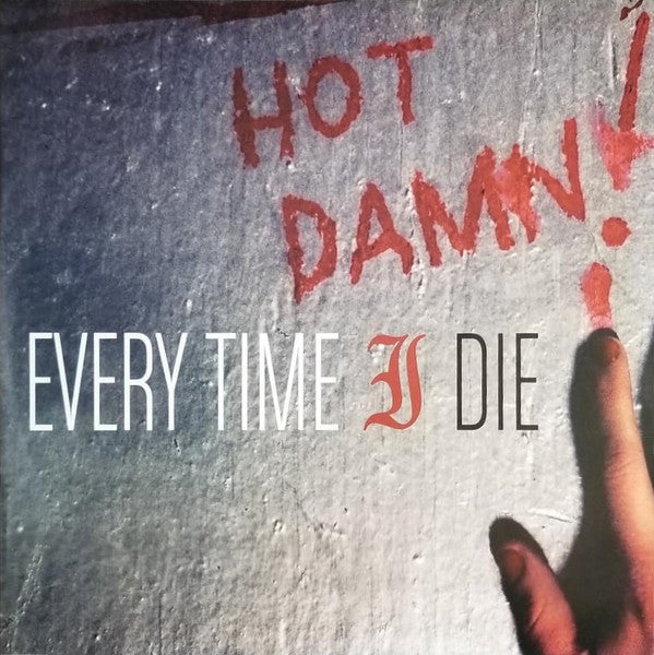 Every Time I Die- Hot Damn! (White/Red Starbust)