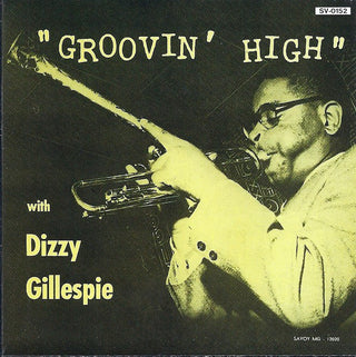 Dizzy Gillespie- Groovin' High (Japanese)