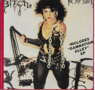 Bitch- Be My Slave/Damnation Alley