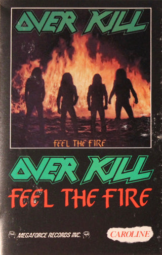 Over Kill- Feel The Fire