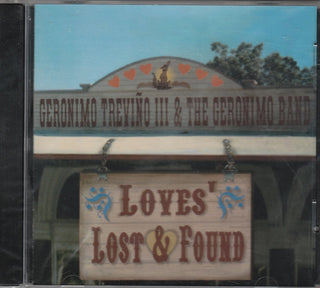 Geronimo Trevino III & The Geronimo Band- Loves Lost & Found