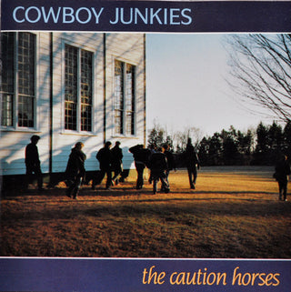 Cowboy Junkies – The Caution Horses