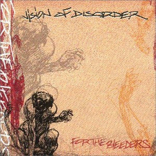 Vision of Disorder- For The Bleeders