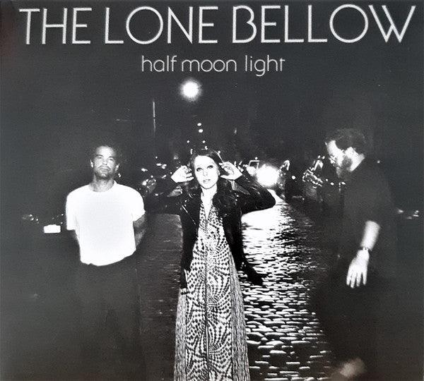 Lone Bellow- Half Moon Light - Darkside Records