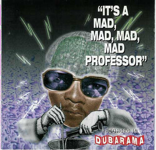 Mad Professor- It's A Mad Mad Professor