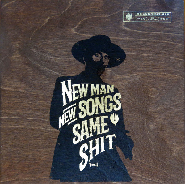 Me And That Man – New Man, New Songs, Same Shit, Vol.1 (Wood Media Box, Complete)