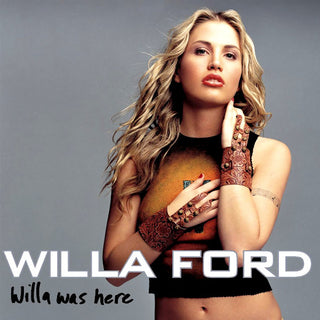 Willa Ford- Willa Was Here