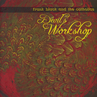 Frank Black and the Catholics- Devil's Workshop