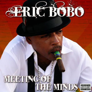 Eric Bobo- Meeting Of The Minds