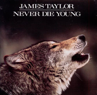 James Taylor- Never Die Young