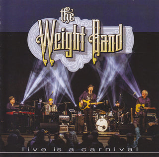Weight Band(The Band)- Live Is A Carnival