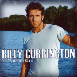 Billy Currington - Doin' Something Right
