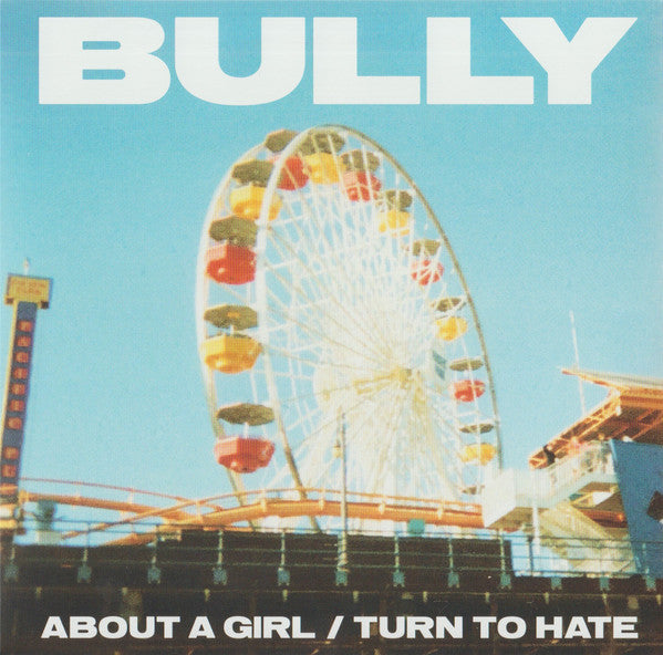 Bully- About A Girl/ Turn To Hate (Yellow)