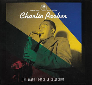 Charlie Parker- The Savoy 10-Inch LP Collection