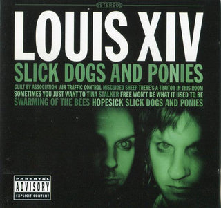 Louis XIV- Slick Dogs and Ponies