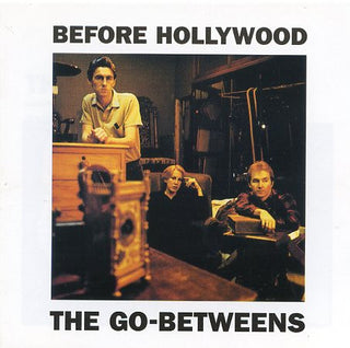 Go-Betweens- Before Hollywood