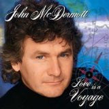 John McDermott – Love Is A Voyage