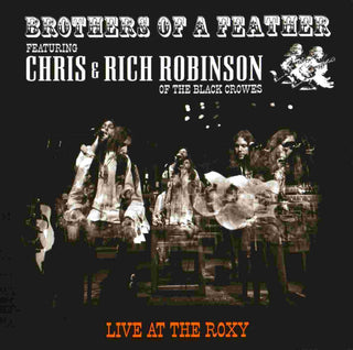 Brothers of a Feather- Live at the Roxy