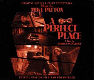 Mike Patton – A Perfect Place: Original Motion Picture Soundtrack