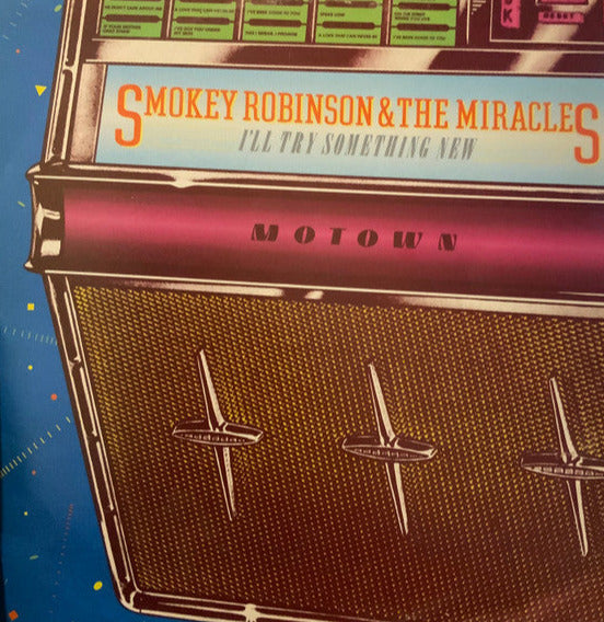 Smokey Robinson & The Miracles- I'll Try Something New