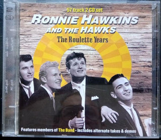 Ronnie Hawkins And The Hawks- The Roulette Years