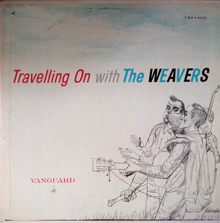 The Weavers (Pete Seeger)- Travelling On With The Weavers