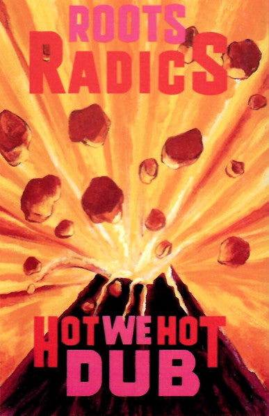 The Roots Radics- Hot We Hot Dub