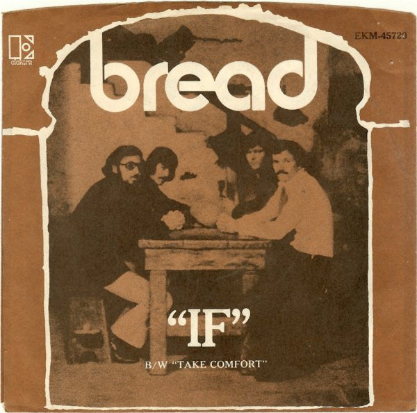 Bread- If/Take Comfort