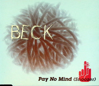 Beck- Pay No Mind (Snoozer)