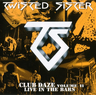 Twisted Sister- Club Daze Vol. II: Live In The Bars