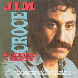 Jim Croce- Bad, Bad Leory Brown & Other Hits