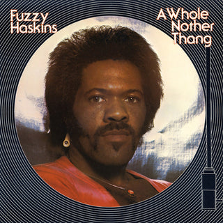 Fuzzy Haskins (Parliament)- A Whole Nother Thang (Brown)