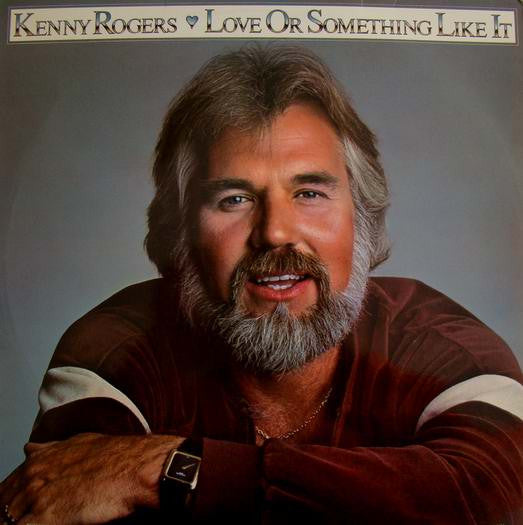 Kenny Rogers- Love or Something Like It (Sealed)