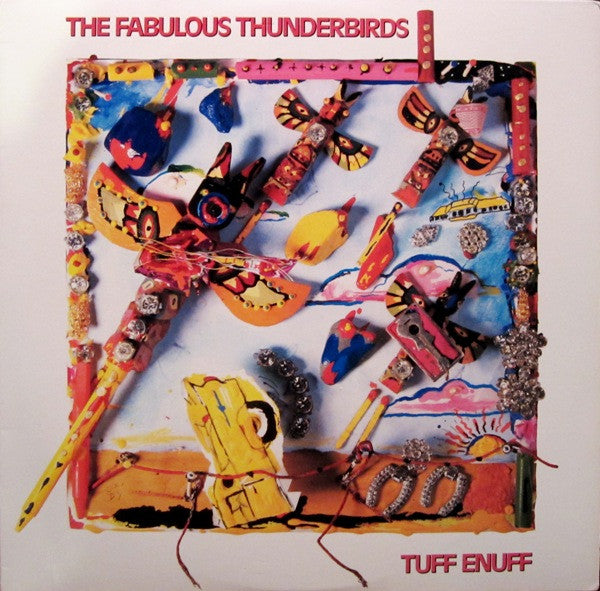 Fabulous Thunderbirds- Tuff Enuff/Look At That, Look At That
