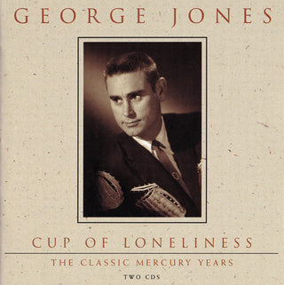 George Jones- Cup Of Loneliness: The Classic Mercury Years