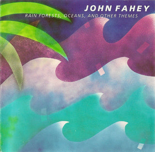 John Fahey – Rain Forests, Oceans, And Other Themes