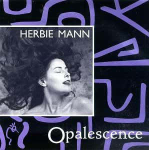 Herbie Mann- Opalescence