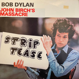 Bob Dylan- Strip Tease John Birch's Massacre (Unofficial 2xLP) (Used Vinyl)