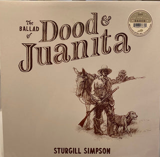 Sturgill Simpson- The Ballad Of Dood & Juanita (Natural Vinyl)
