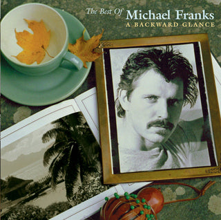 Michael Franks- The Best Of Michael Franks: A Backward Glance