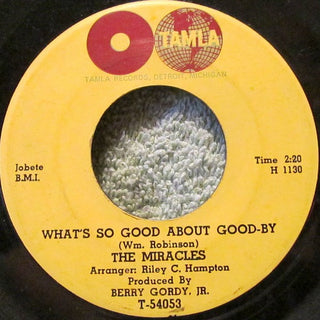 Smokey Robinson & The Miracles- What's So Good About Good-By / I've Been Good To You