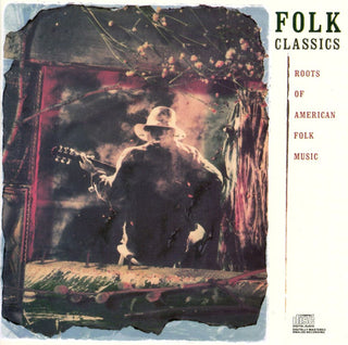 Various- Folk Classics! Roots Of American Folk