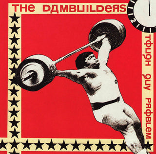 The Dambuilders- Tough Guy Problems