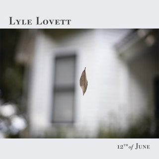 Lyle Lovett- 12th Of June