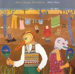 Robert Wyatt- Ruth Is Stranger Than Richard