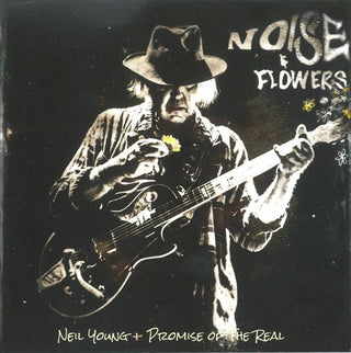 Neil Young + Promise Of The Real- Noise & Flowers