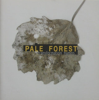 Pale Forest- Transformation Hymns